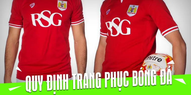 Quy Định Về Trang Phục Bóng Đá Theo Tiêu Chuẩn FIFA Hiện Nay