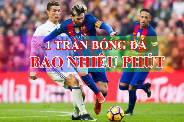 Thời Gian Trận Đấu Bóng Đá Và Những Quy Định Chuẩn Mực Cần Biết